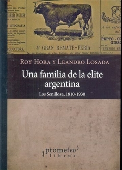 UNA FAMILIA DE LA ELITE ARGENTINA LOS SENILLOSA - HORA R LOSADA L