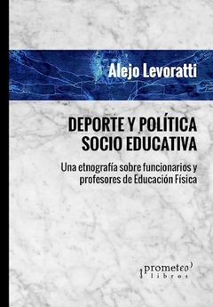DEPORTE Y POLITICA SOCIO EDUCATIVA ED 2015 - LEVORATTI ALEJO