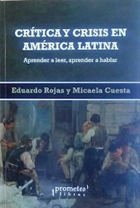 CRITICA Y CRISIS EN AMERICA LATINA - ROJAS E CUESTA M