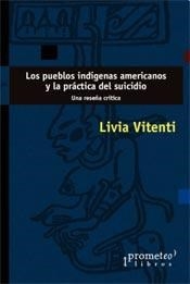 PUEBLOS INDIGENAS AMERICANOS Y PRACTICA SUICIDIO - VITENTI LIVIA