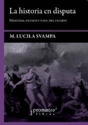 HISTORIA EN DISPUTA LA - SVAMPA MARIA LUCILA