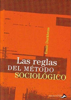 REGLAS DEL METODO SOCIOLOGICO LAS - DURKHEIM EMILE