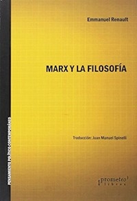 MARX Y LA FILOSOFIA - RENAULT EMMANUEL