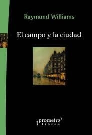 CAMPO Y LA CIUDAD EL - WILLIAMS RAYMOND