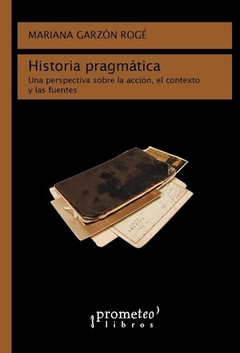 HISTORIA PRAGMATICA - GARZON ROGE M