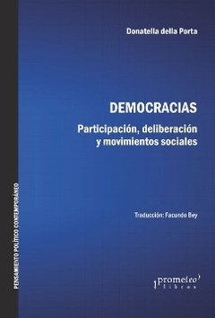 DEMOCRACIAS PARTICIPACION DELIBERACION Y MOVIMIENT - DELLA PORTA DONATELLA