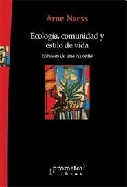 ECOLOGÍA COMUNIDAD Y ESTILO DE VIDA ESBOZOS - NAESS ARNE