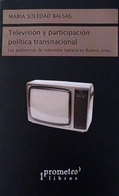 TELEVISIÓN Y PARTICIPACIÓN POLÍTICA TRANSNACIONAL - BALSAS MARIA SOLEDAD