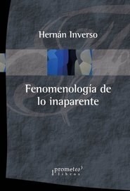 FENOMENOLOGIA DE LO INAPARENTE - INVERSO HERNAN