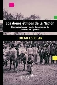 LOS DONES ETNICOS DE LA NACION 2a EDICION - DIEGO ESCOLAR