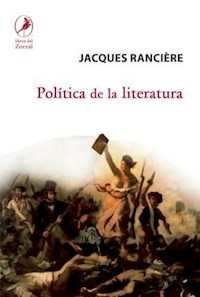 POLITICA DE LA LITERATURA - RANCIERE JACQUES