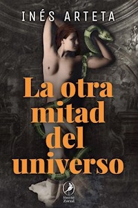 OTRA MITAD DEL UNIVERSO LA - ARTETA INES