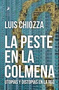 PESTE EN LA COLMENA LA - CHIOZZA LUIS