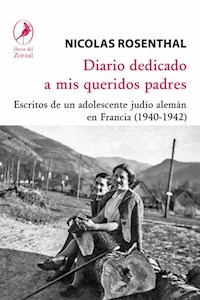 DIARIO DEDICADO A MIS QUERIDOS PADRES - ROSENTHAL NICOLAS