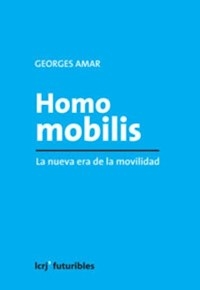 HOMO MOBILIS NUEVA ERA DE LA MOVILIDAD - AMAR GEORGES