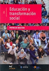 EDUCACION Y TRANSFORMACION SOCIAL - PATRICIO BOLTON