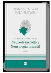 MANUAL DE TRATAMIENTO EN NEURODESARROLLO Y NEUROLO - SILVIA TENEMBAUM NORA GRAÑANA