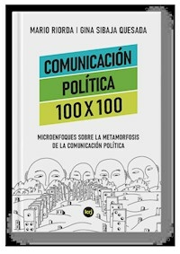 COMUNICACION POLITICA 100X100 - MARIO RIORDA GINA SIBAJA QUESA