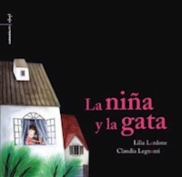 NIÑA Y LA GATA TAPA DURA ED 2007 - LARDONE LEGNAZZI
