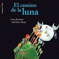 CAMINO DE LA LUNA TAPA RUSTICA - ESCUDERO LAURA ROJAS