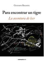 PARA ENCONTRAR UN TIGRE AVENTURA DE LEER ED 2011 - ROLDAN GUSTAVO