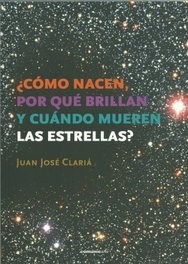 COMO NACEN POR QUE BRILLAN Y CUANDO MUEREN ESTRELL - CLARIA JUAN JOSE