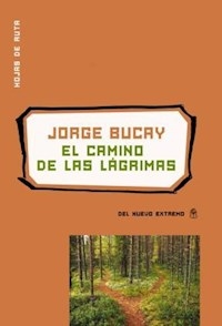 CAMINO DE LAS LAGRIMAS - BUCAY JORGE