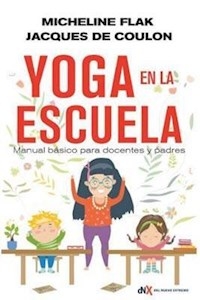 YOGA EN LA ESCUELA - FLAK M DE COULON J