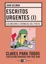 ESCRITOS URGENTES 1 CRONICAS DEL POETA GELMAN - GELMAN JUAN