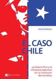 CASO CHILE EL GUERRA FRIA - RODRIGUEZ JESUS