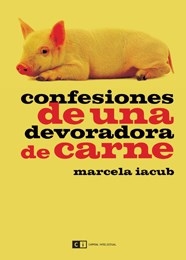 CONFESIONES DE UNA DEVORADORA DE CARNE - IACUB MARCELA