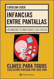 INFANCIAS ENTRE PANTALLAS NUEVAS TECNOLOGIAS NIÑOS - DUEK CAROLINA
