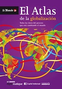 ATLAS DE LA GLOBALIZACION LE MONDE - SASSEN S OTROS