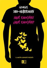 QUE EMOCION QUE EMOCION - DIDI HUBERMAN GEORGE