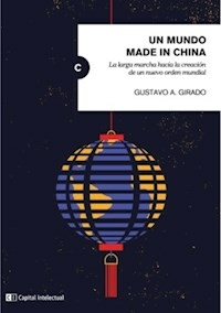 UN MUNDO MADE IN CHINA - GIRADO GUSTAVO