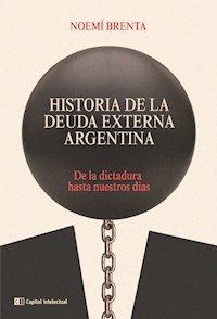 HISTORIA DE LA DEUDA EXTERNA ARGENTINA - BRENTA NOEMI