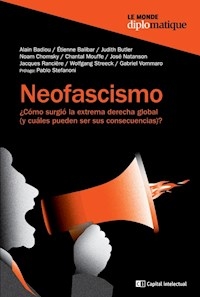 NEOFASCISMO COMO SURGIO LA EXTREMA DERECHA GLOBAL - BADIOU A BUTLER J CHOMSKY N