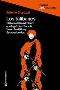 LOS TALIBANES HISTORIA DEL MOVIMIENTO - GIUSTOZZI ANTONIO