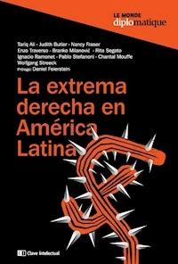 LA EXTREMA DERECHA EN AMERICA LATINA - TARIQ ALI JUDITH BUTLER NANCY