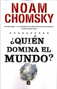 QUIEN DOMINA EL MUNDO - CHOMSKY NOAM