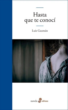 HASTA QUE TE CONOCI ED 2015 - GUSMAN LUIS