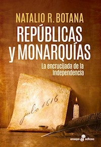 REPUBLICAS Y MONARQUIAS ED 2016 - BOTANA NATALIO
