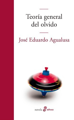 TEORIA GENERAL DEL OLVIDO - AGUALUSA JOSE EDUARD