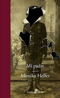 MI PADRE - MONIKA HELFER