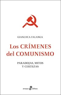 LOS CRIMENES DEL COMUNISMO - GIANLUCA FALANGA