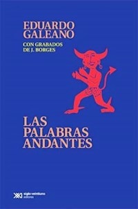 PALABRAS ANDANTES LAS ED 2010 - GALEANO EDUARDO