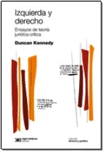 IZQUIERDA Y DERECHO TEORIA JURIDICA CRITICA - KENNEDY DUNCAN