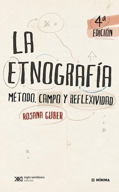 ETNOGRAFIA LA METODO CAMPO REFLEXIVIDAD - GUBER ROSANA