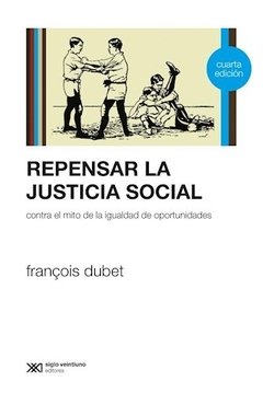 REPENSAR LA JUSTICIA SOCIAL ED 2011 - DUBET FRANCOIS