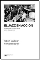 JAZZ EN ACCION EL DINAMICA MUSICOS ESCENARIO - FAULKNER R BECKER H